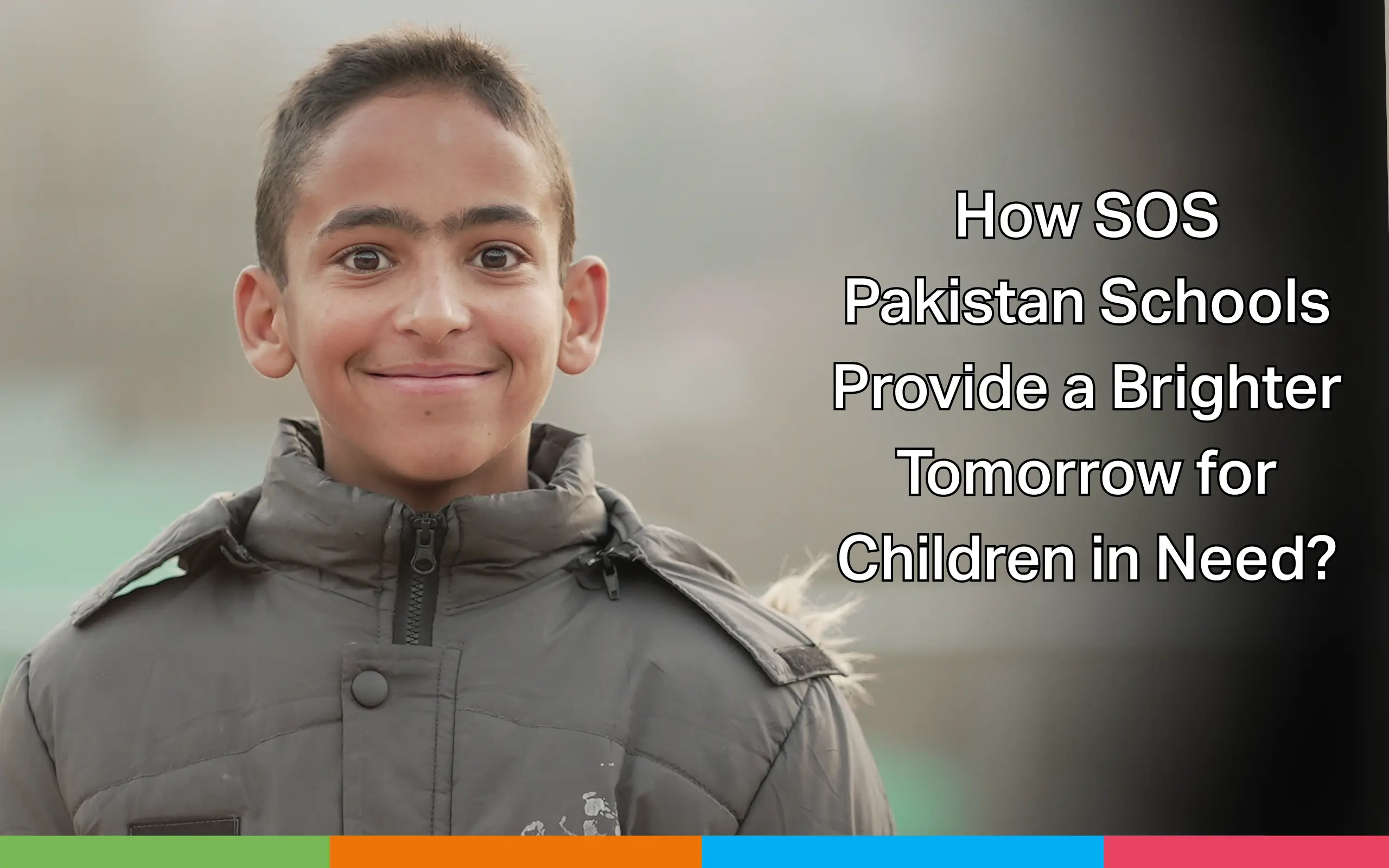 Smiling boy in winter jacket representing hope through SOS Pakistan Schools with text overlay highlighting education for children in need.