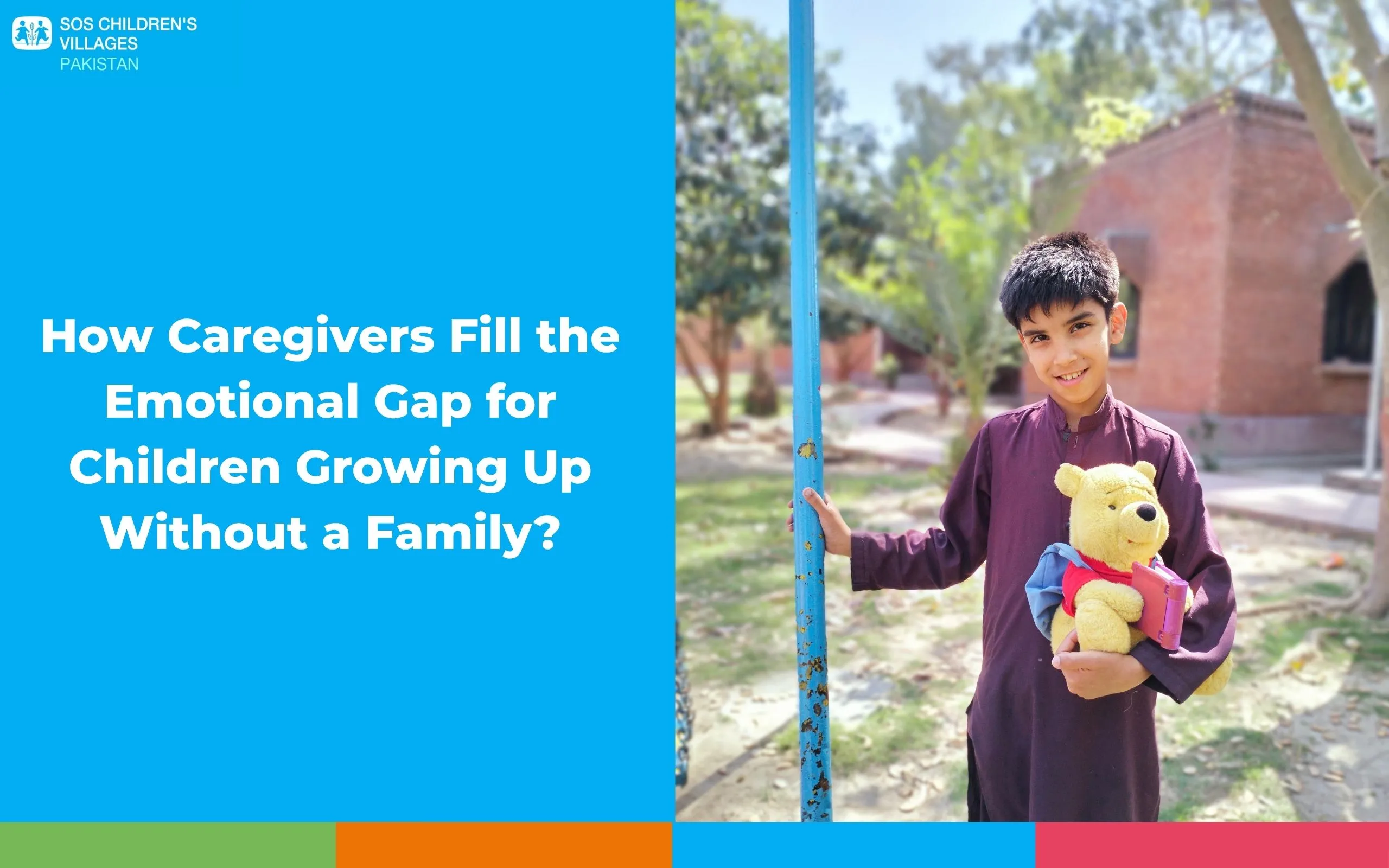 Promotional graphic for SOS Children's Villages Pakistan featuring a young boy with a stuffed toy, alongside the question, 'How Caregivers Fill the Emotional Gap for Children Growing Up Without a Family?'  