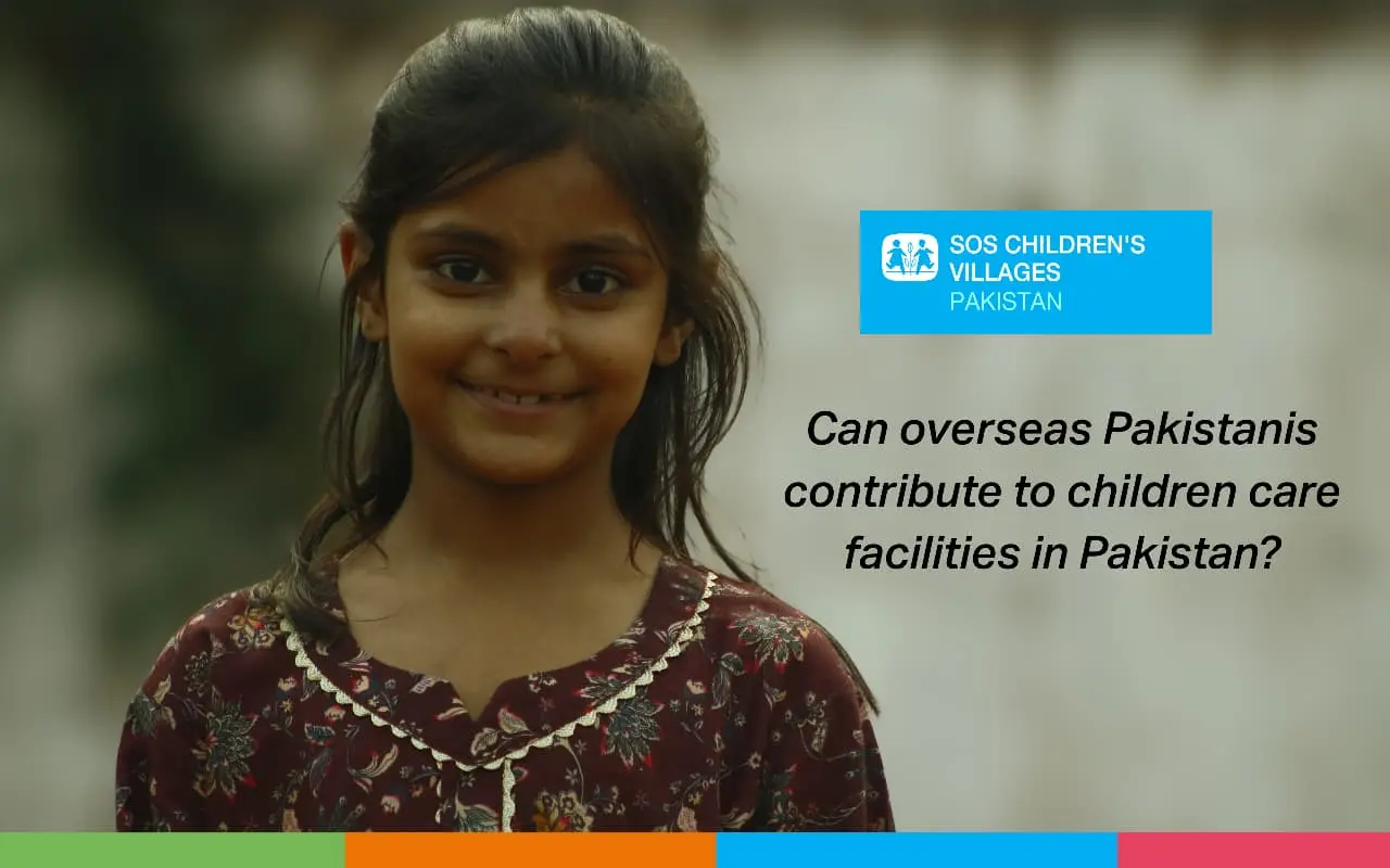 Smiling young girl in traditional dress with SOS Children’s Villages Pakistan logo and text asking if overseas Pakistanis can contribute to children care facilities in Pakistan.
