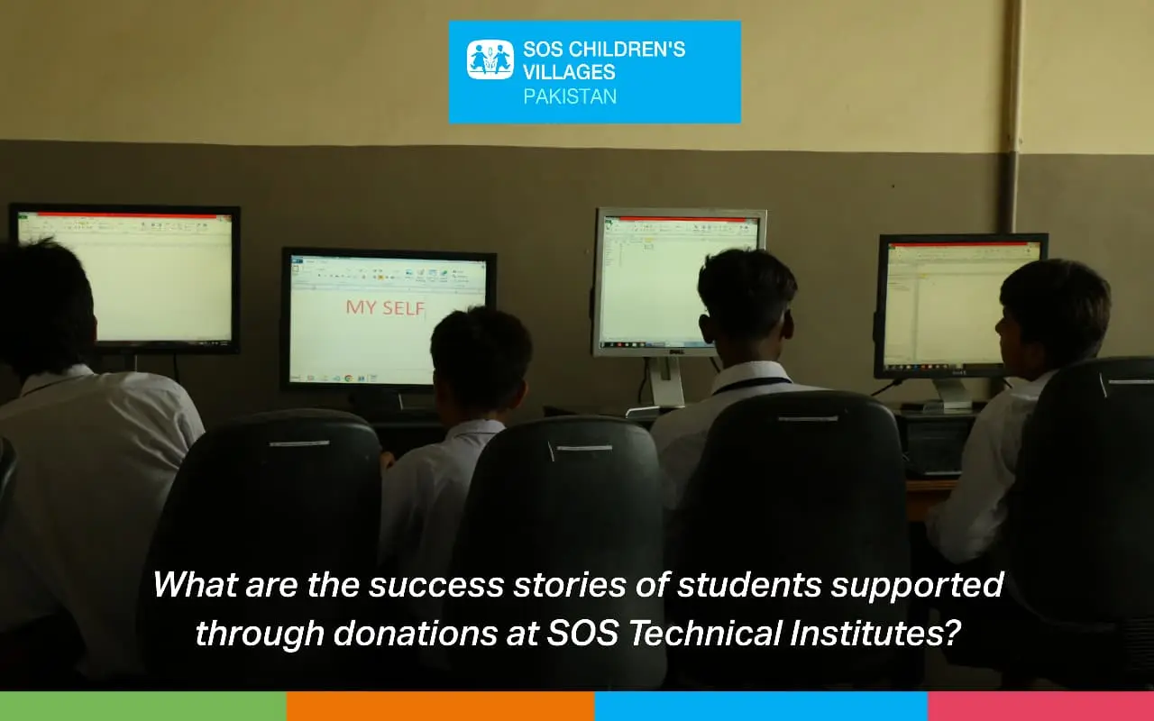 Students learning computer skills at SOS Technical Institute in Pakistan with text asking about success stories supported through donations.